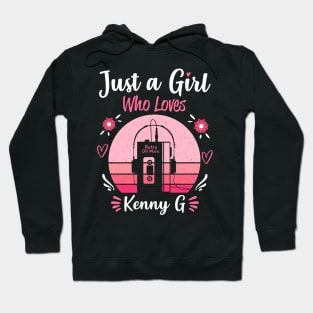 Just A Girl Who Loves Kenny G Retro Headphones Hoodie